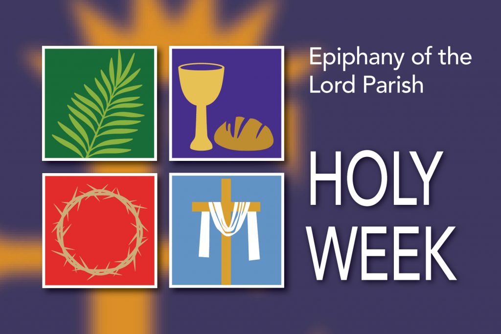 Holy Week Schedule Epiphany Of The Lord Catholic Parish