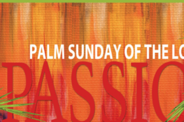 Palm Sunday of the Lord’s Passion