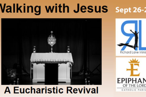 Walking with Jesus: A Eucharist Revival