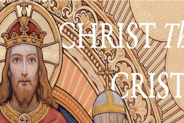 The Solemnity of Christ the King