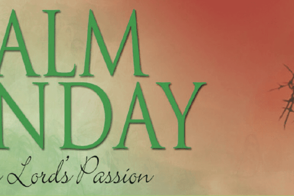 Palm Sunday of the Passion of the Lord